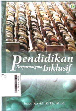 Pendidikan Berparadigma Inklusif : upaya memadukan pengokohan akidah dengan pengembangan sikap toleransi dan kerukunan