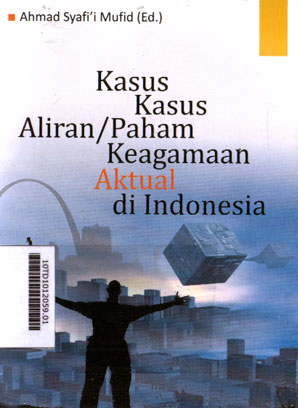 Kasus Kasus Aliran/Paham Keagamaan Aktual di Indonesia