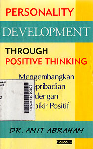 Personality Development Through Positive Thinking : mengembangkan kepribadian dengan berpikir positif