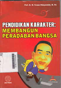 Pendidikan Karakter : membangun peradaban bangsa