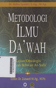 Metodologi Ilmu Da'wah : kajian ontologis da\'wah ikhwan al-safa'