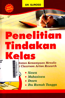Penelitian Tindakan Kelas : peningkatan kemampuan melalui classroom action research