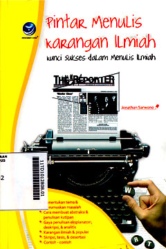 Pintar Menulis Karya Ilmiah : kunci sukses dalam menulis ilmiah