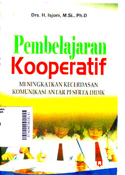 Pembelajaran Kooperatif : meningkatkan kecerdasan komunikasi antar peserta didik