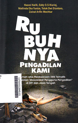 Rubuhnya Pengadilan Kami : rekaman atas pelaksanaan KKN tematik pemberdayaan masyarakat pengguna pengadilan di DIY dan Jawa Tengah