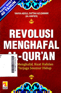Revolusi Menghafal Al Qur\'an : cara menghafal, kuat hafalan dan terjaga seumur hidup