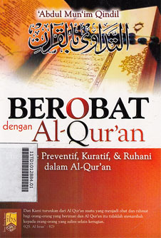 Berobat Dengan Al Qur\'an : therapie preventif, kuratif, dan ruhani dalam al qur\'an