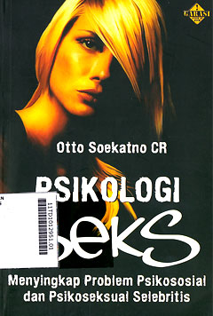 Psikologi Seks : menyingkap problem psikososial dan psikoseksual selebritis