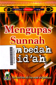 Mengupas Sunnah Membedah Bid\'ah
