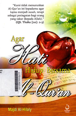 Agar Hati Hidup Bersama Al Qur\'an