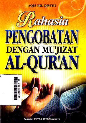 Rahasia Pengobatan Dengan Mu\'jizat Al Quran