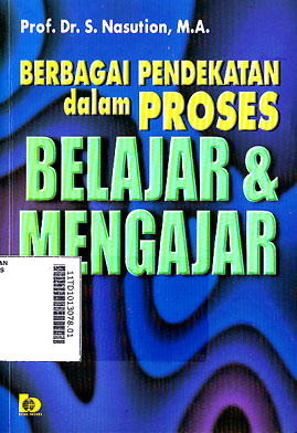 Berbagai Pendekatan Dalam Proses Belajar dan Mengajar