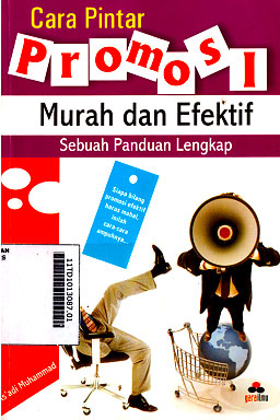 Cara Pintar Promosi Murah Dan Efektif : sebuah panduan lengkap