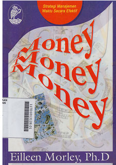 Money, Money, Money : strategi manajemen waktu secara efektif