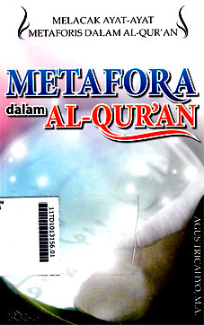 Metafora Dalam Al Qur'an : melacak ayat-ayat metaforis dalam al qur'an