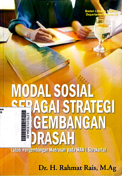 Modal Sosial Sebagai Strategi Pengembangan Madrasah (studi pengembangan Madrasah pada MAN I Surakarta)
