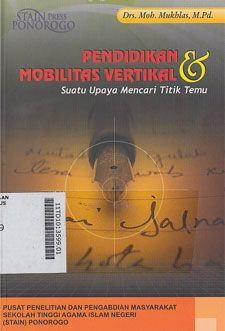 Pendidikan dan Moblitas Vertikal : suatu upaya mencari titik temu