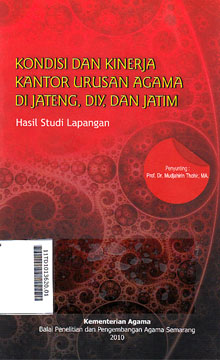 Kondisi dan Kinerja Kantor Urusan Agama Di Jateng, DIY, dan Jatim