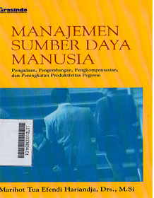 Manajemen Sumber Daya Manusia : pengadaan, pengembangan, pengkompensasian, dan peningkatan produktivitas pegawai