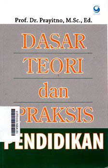 Dasar Teori dan Praksis Pendidikan
