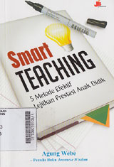 Smart Teaching : 5 metode efektif lejitkan prestasi anak didik