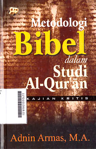 Metodologi Bibel dalam Studi Al-Qur\'an : kajian kritis