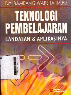 Teknologi Pembelajaran : landasan & aplikasinya