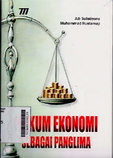 Hukum Ekonomi : sebagai panglima