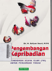 Pengembangan Kepribadian : pendidikan agama islam (PAI) untuk perguruan tinggi