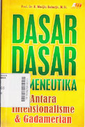 Dasar - Dasar Hermeneutika : antara intensionalisme & gadamerian
