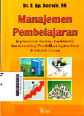 Manajemen Pembelajaran : implementasi konsep, karateristik dan metodologi pendidikan agama islam di sekolah umum