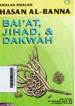 Risalah-Risalah Hasan Al-Banna Baiat, Jihad, Dakwah