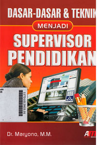 Dasar-Dasar & Teknik Menjadi Supervisor Pendidikan