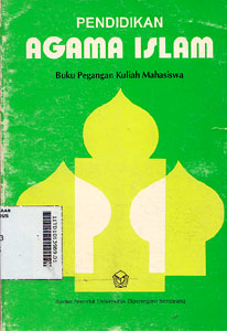 Pendidikan Agama Islam : buku pegangan kuliah mahasiswa