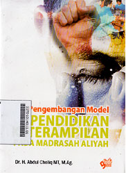 Pengembangan Model Pendidikan Keterampilan : pada madrasah aliyah