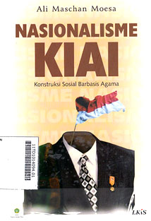 Nasionalisme Kiai : Konstruksi Sosial Berbasis Agama
