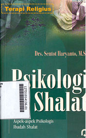 Psikologi Shalat : kajian aspek-aspek psikologi ibadah shalat