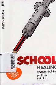 School Healing : menyembuhkan problem sekolah