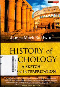 History of Psychology : a sketch and an interpretation