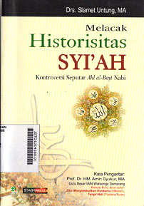 Melacak Historisitas Syiah : kontroversi seputar ahl al bayt Nabi