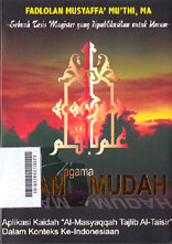 Islam Agama Mudah : aplikasi kaidah fikih al masyaqqah tajlib al taysir dalam konteks ke-Indonesiaan