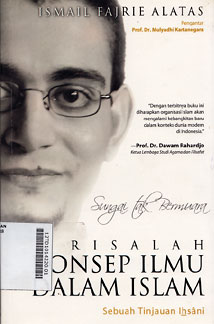 Sungai Tak Bermuara Risalah Konsep Ilmu Dalam Islam : sebuah tinjauan ihsani