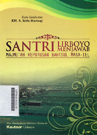 Santri Lirboyo Menjawab : majmu\'ah keputusan bahtsul masa-iel