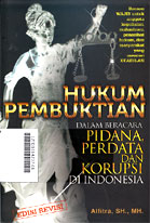 Hukum Pembuktian : dalam beracara pidana, perdata dan korupsi di Indonesia