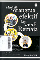 Menjadi Orang Tua Efektif Bagi Anak Remaja