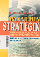 Manajemen Strategik Organisasi Non Profit Bidang Pemerintahan : dengan ilustrasi di bidang pendidikan