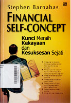 Financial Self - Concept : kunci meraih kekayaan dan kesuksesan sejati