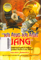 Kilang-Kilang Uang : petunjuk-petunjuk lengkap menciptakan karier luar biasa