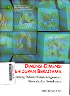 Dimensi-Dimensi Kehidupan Beragama : studi tentang paham/aliran keagamaan, dakwah dan kerukunan