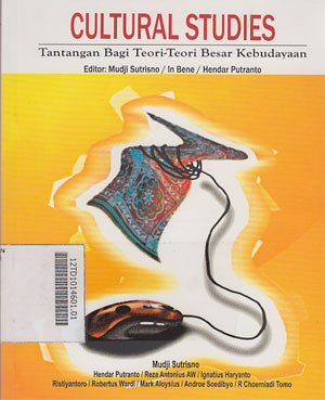 Cultural Studies : tantangan bagi teori-teori besar kebudayaan